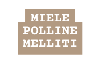 mIELE POLLINE MELLITI